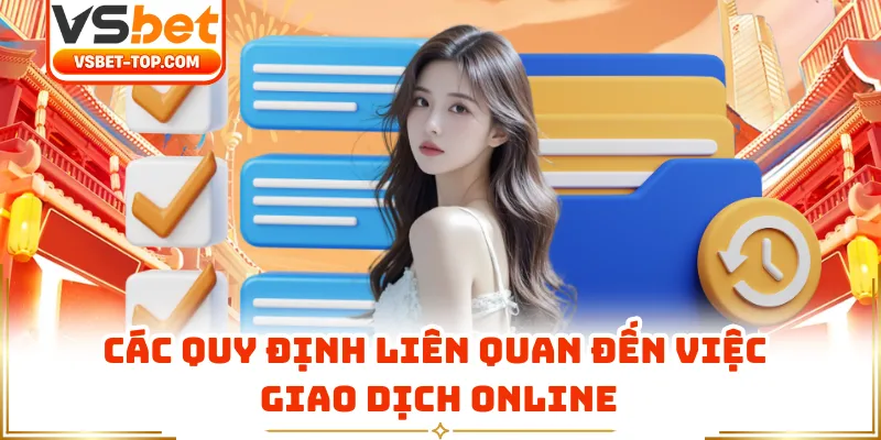 Các Quy Định Liên Quan Đến Việc Giao Dịch Online