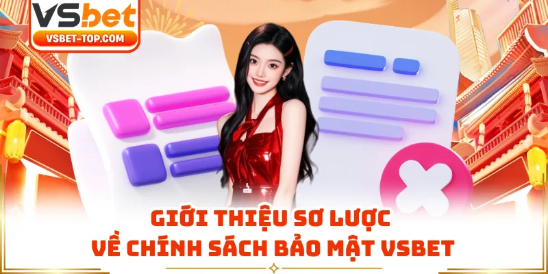 Giới Thiệu Sơ Lược Về Chính Sách Bảo Mật VSBET